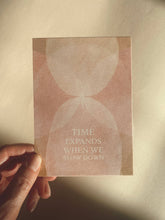Load image into Gallery viewer, Postkarte - Time expands when we slow down