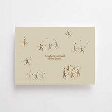 Load image into Gallery viewer, Anna Cosma - Postkarte Maybe its all part of the dance