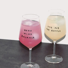 Load image into Gallery viewer, Wine glass - Give me the Bottle