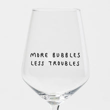 Lade das Bild in den Galerie-Viewer, Weinglas - more bubbles, less troubles
