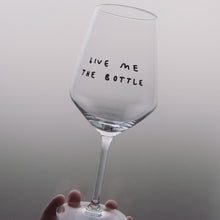 Load image into Gallery viewer, Wine glass - Give me the Bottle
